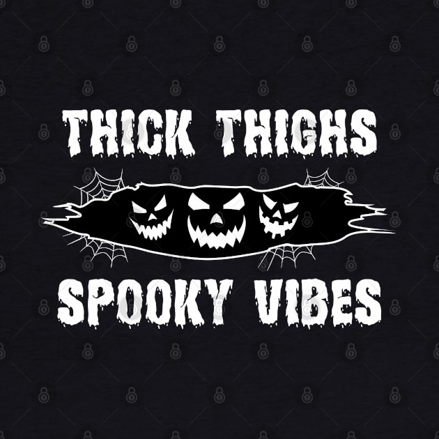 Thick thighs spooky vibes by onemoremask